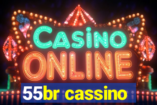 55br cassino